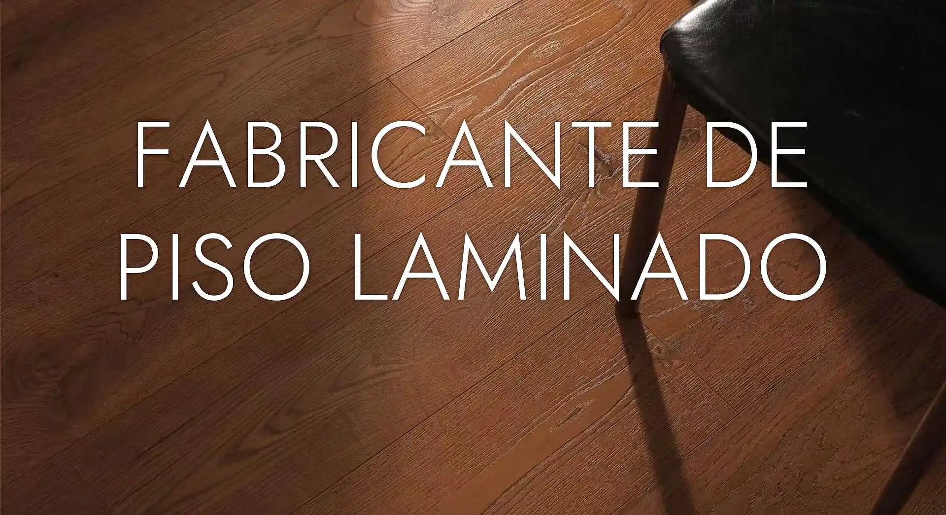 FABRICANTE DE PISO LAMINADO